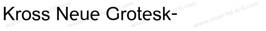 Kross Neue Grotesk字体转换